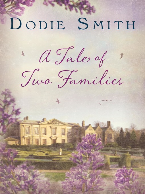 Title details for A Tale of Two Families by Dodie Smith - Available